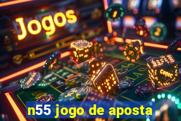 n55 jogo de aposta