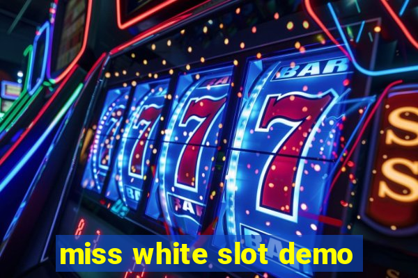 miss white slot demo