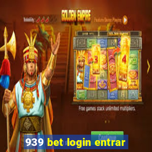 939 bet login entrar