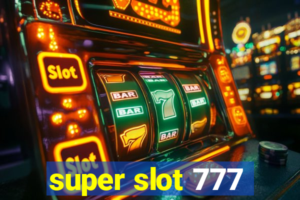 super slot 777