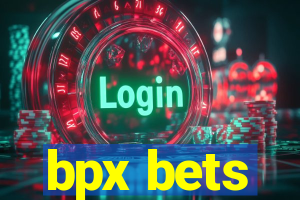 bpx bets