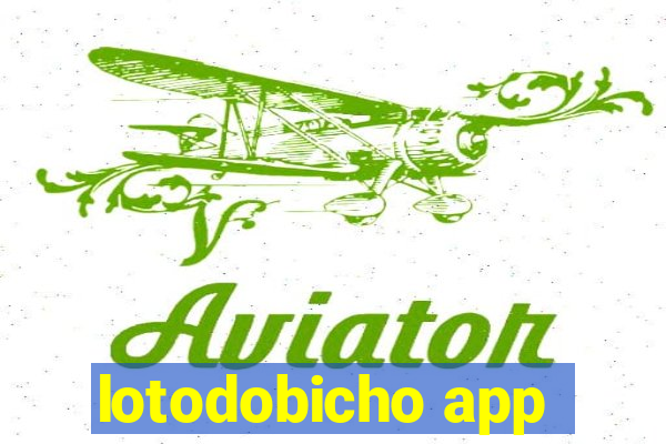 lotodobicho app