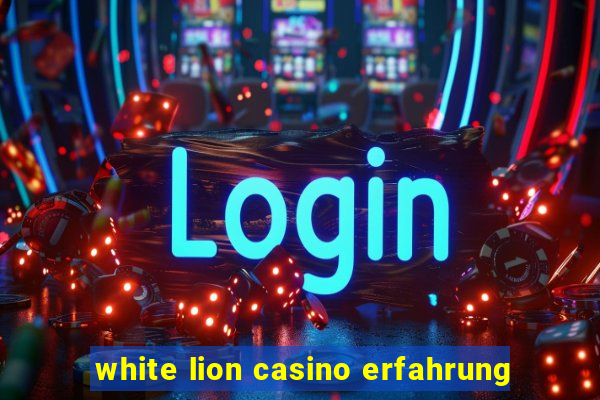 white lion casino erfahrung