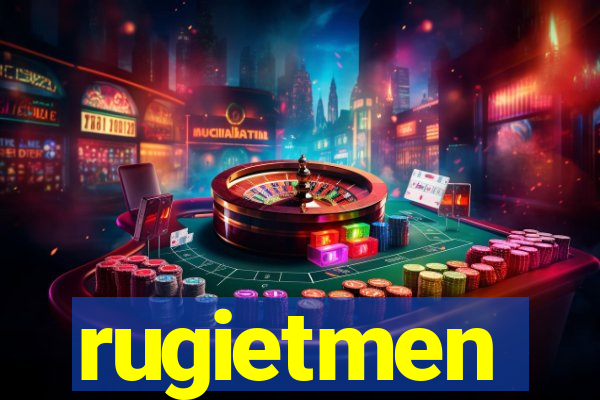 rugietmen