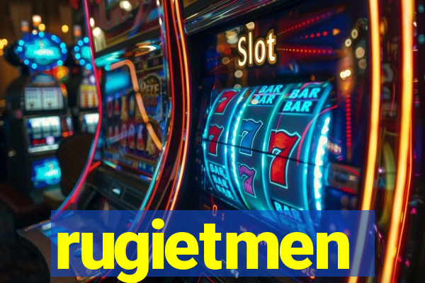 rugietmen