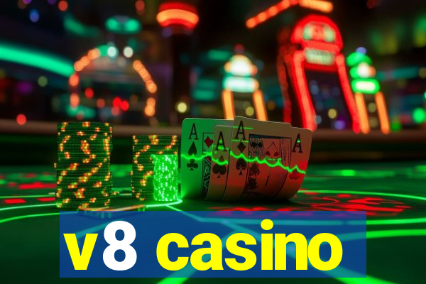 v8 casino