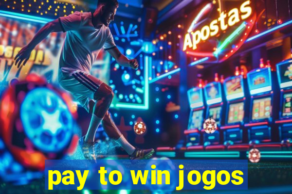 pay to win jogos