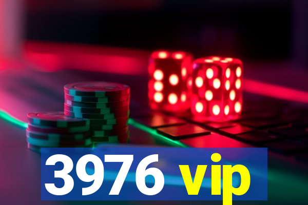 3976 vip