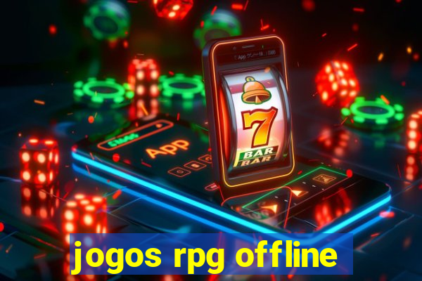 jogos rpg offline