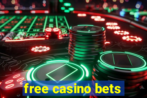 free casino bets