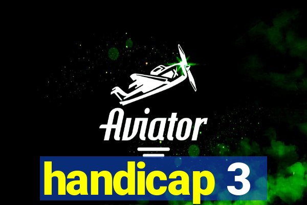 handicap 3