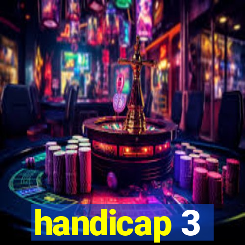 handicap 3