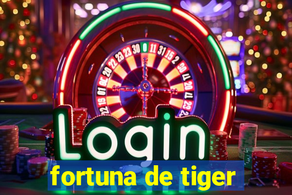 fortuna de tiger