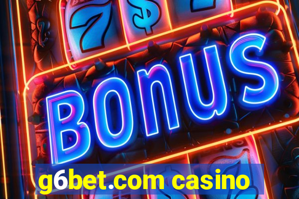 g6bet.com casino