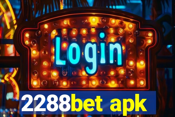 2288bet apk