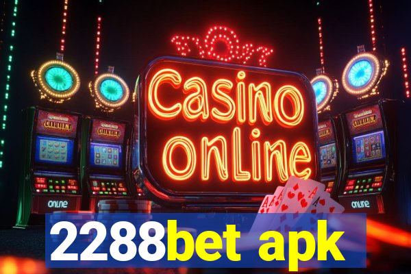 2288bet apk