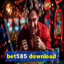 bet585 download