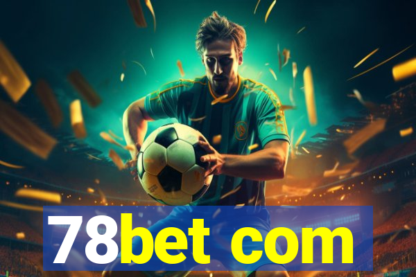 78bet com