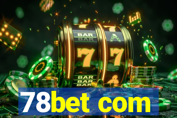 78bet com