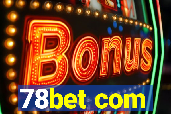 78bet com