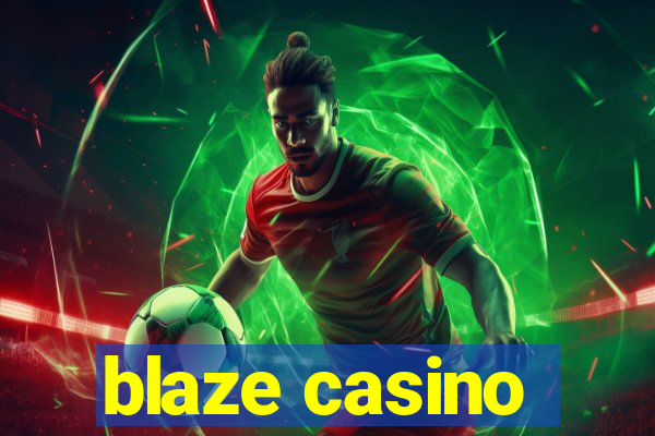 blaze casino