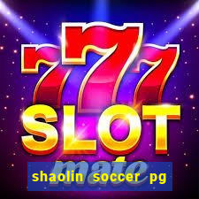 shaolin soccer pg soft demo