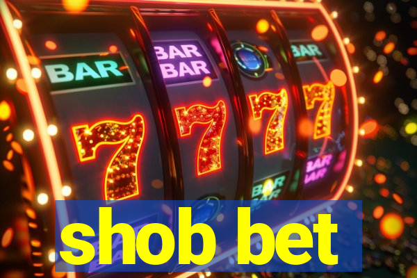 shob bet