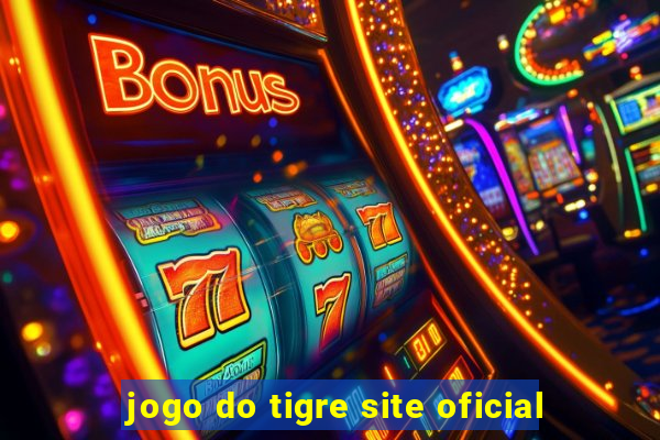 jogo do tigre site oficial