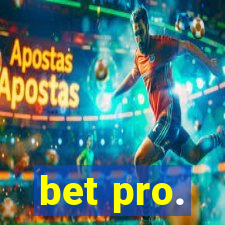 bet pro.