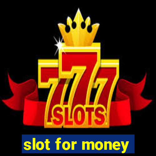 slot for money