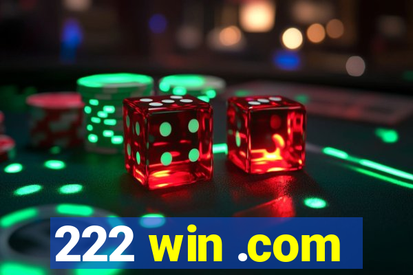 222 win .com