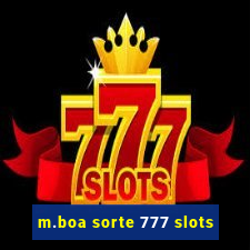 m.boa sorte 777 slots