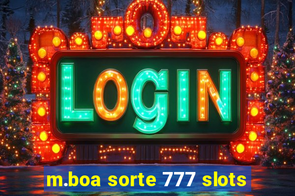 m.boa sorte 777 slots