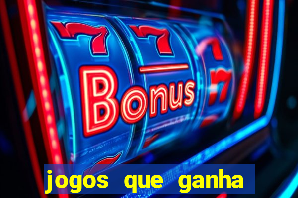 jogos que ganha dinheiro gratuito