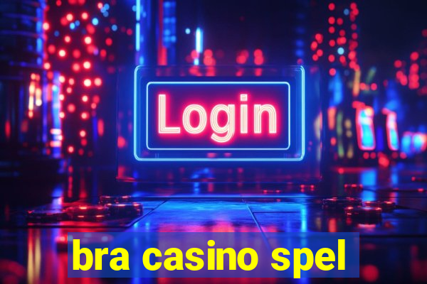 bra casino spel