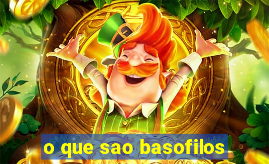 o que sao basofilos