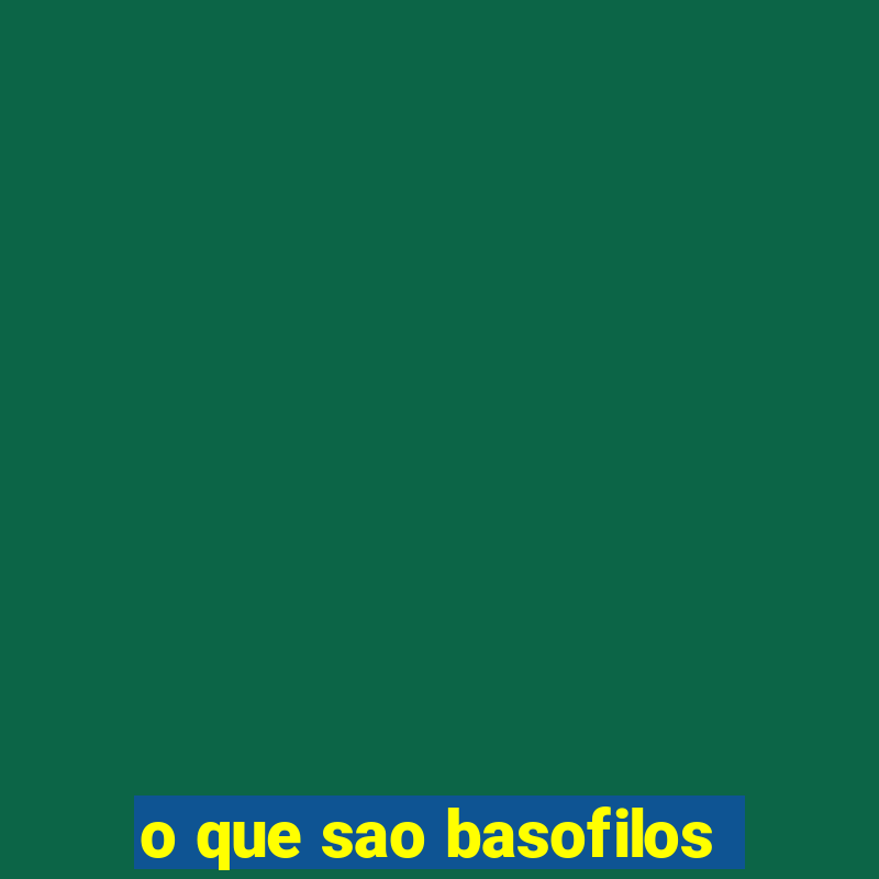 o que sao basofilos