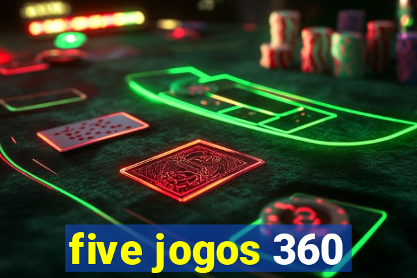 five jogos 360