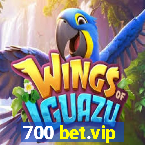 700 bet.vip