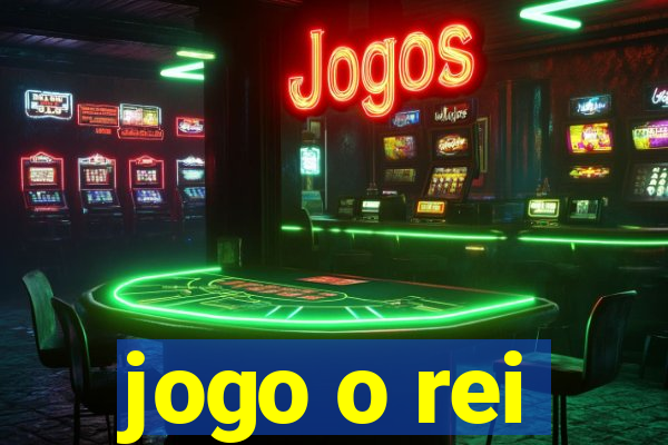 jogo o rei