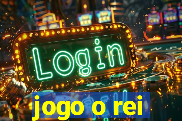 jogo o rei