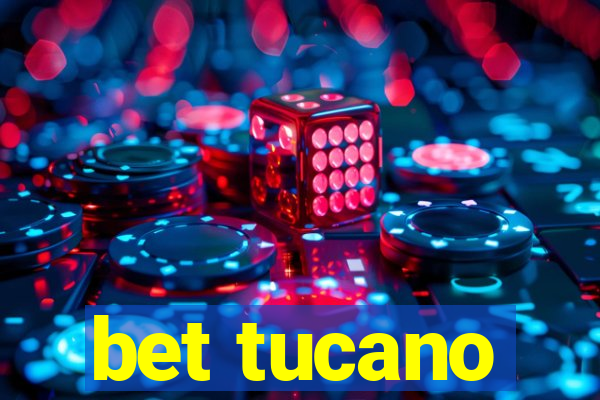 bet tucano