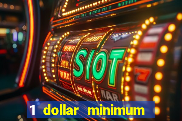 1 dollar minimum deposit casino canada