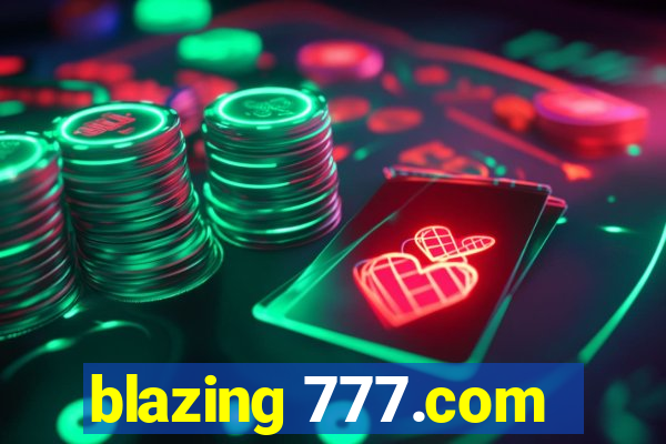 blazing 777.com