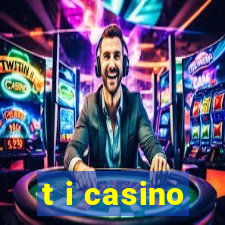 t i casino