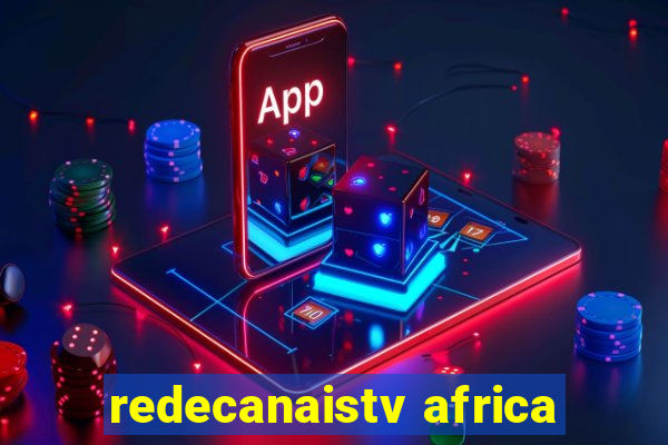 redecanaistv africa