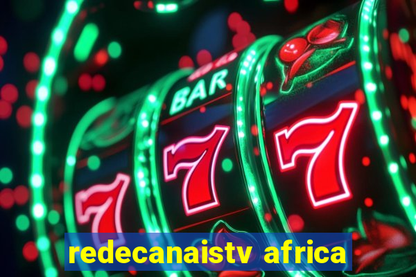 redecanaistv africa