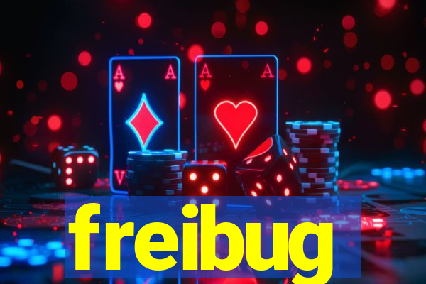 freibug