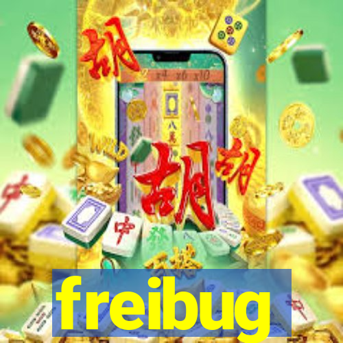 freibug