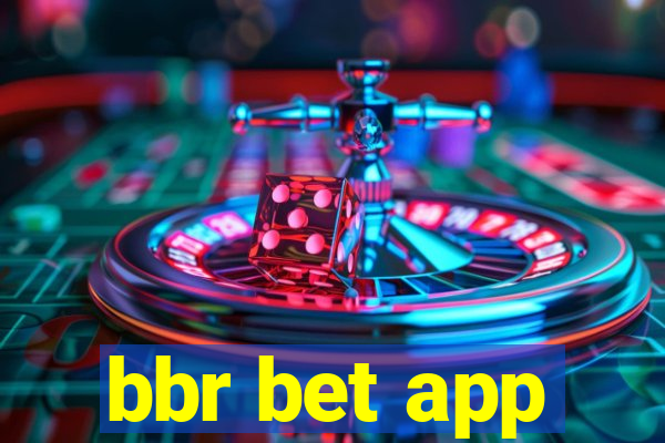 bbr bet app